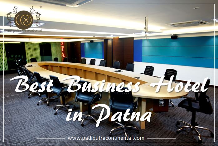 Best Business Hotel in Patna – Book Now
