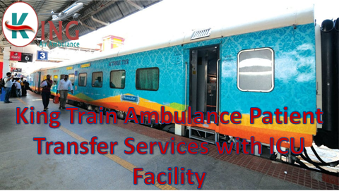 Get ICU King Train Ambulance Services in Guwahati with Medical Facility