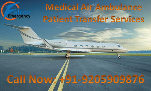 Falcon Emergency Low-Cost Air Ambulance Services in Delhi with ICU Facility