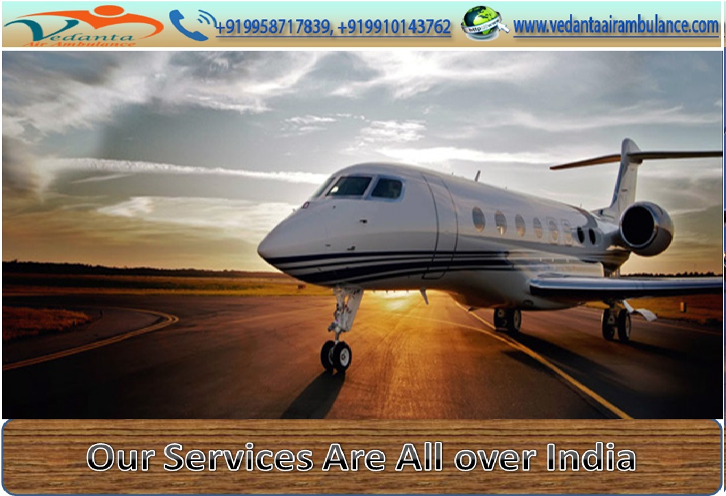 Vedanta Air Ambulance service in Jaipur in an Affordable Service Cost