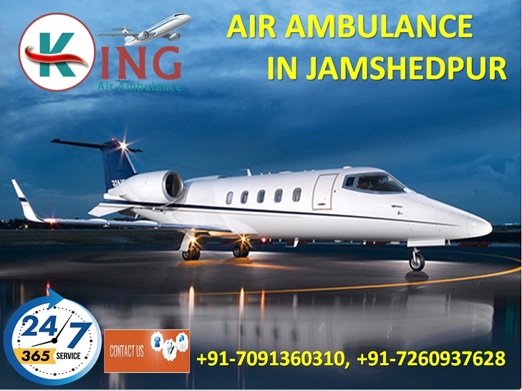 Avail Convenience and Safe Air Ambulance in Jamshedpur by King