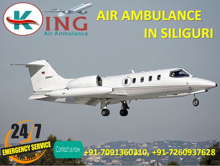 Pick Believable and Cheerful Air Ambulance in Siliguri by King