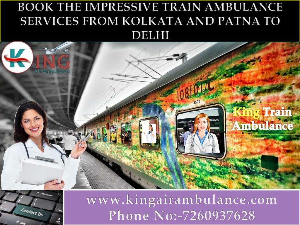 Hire Awesome Train Ambulance Services from Kolkata and Patna to Delhi