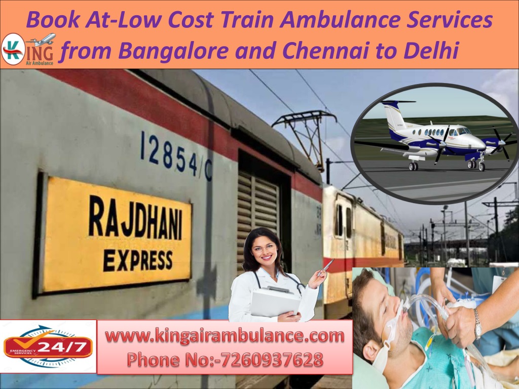 Book At-Low Cost Train Ambulance Services from Chennai and Bangalore to Delhi