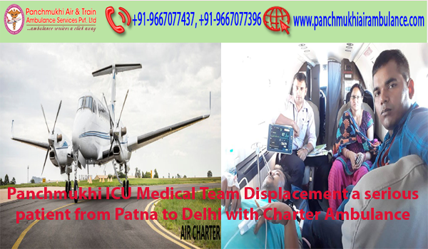 Panchmukhi Air and Train Ambulance Service in Patna with ICU Facility