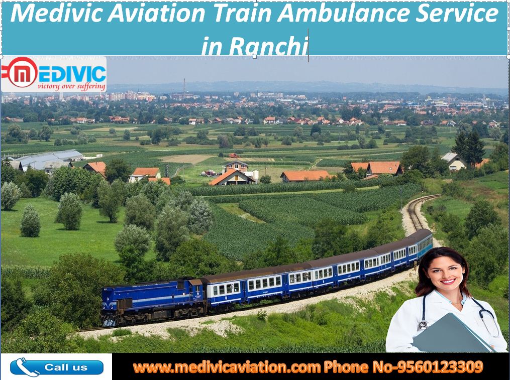 Get Low-Cost Train Ambulance Service in Ranchi