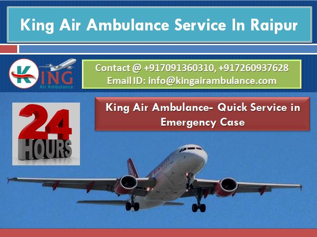 Hire the best King Air Ambulance Service in Raipur