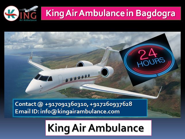 King Air Ambulance Services in Bagdogra - Instant Solution Provider