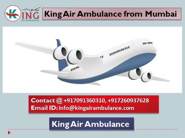 Hire the Quick King Air Ambulance from Mumbai
