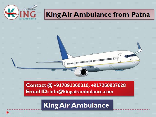Quick service and solution by King Air Ambulance from Patna