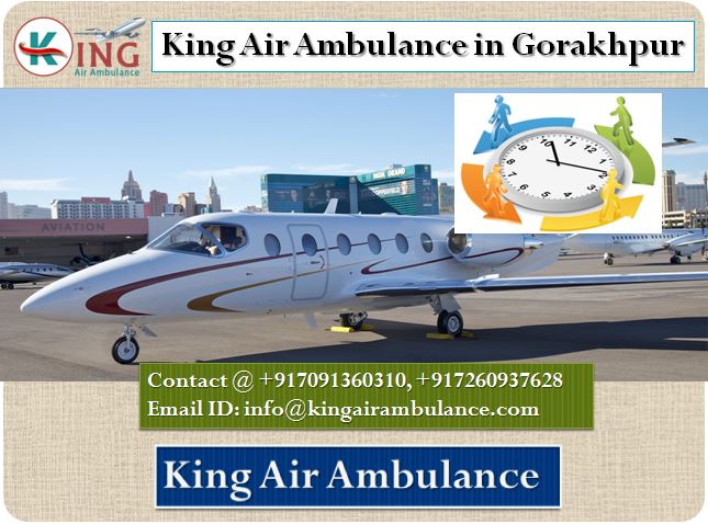 King Air Ambulance in Gorakhpur-Hire with More Features
