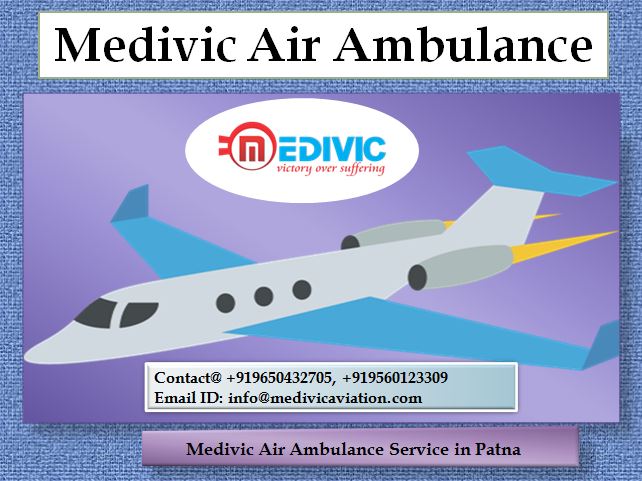Medivic Air Ambulance service in Patna-Get the Best