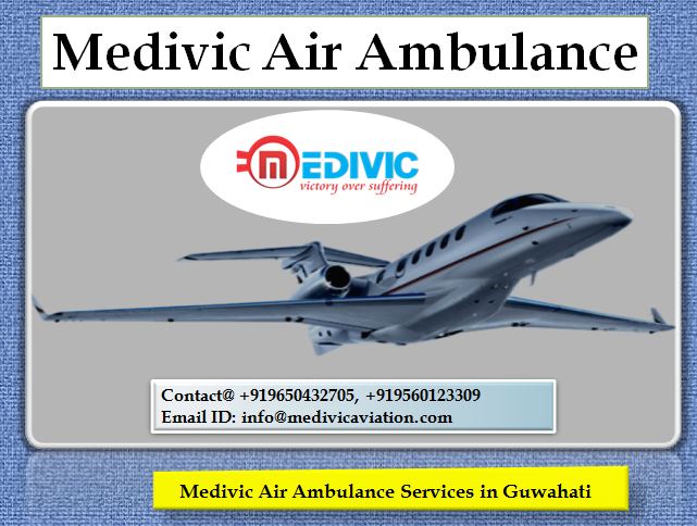 Medivic Air Ambulance Service in Guwahati-Awesome Flight
