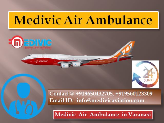 Medivic Air Ambulance in Varanasi-Top Class Medical Flight