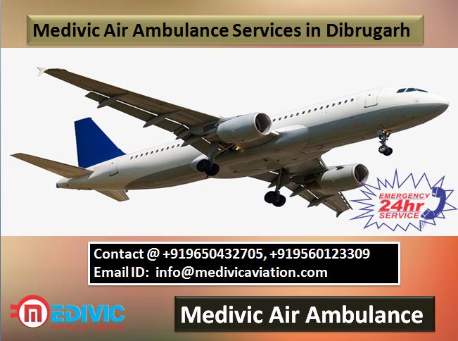 Medivic Air Ambulance Services in Dibrugarh-The Quick and Fast Medical Flight
