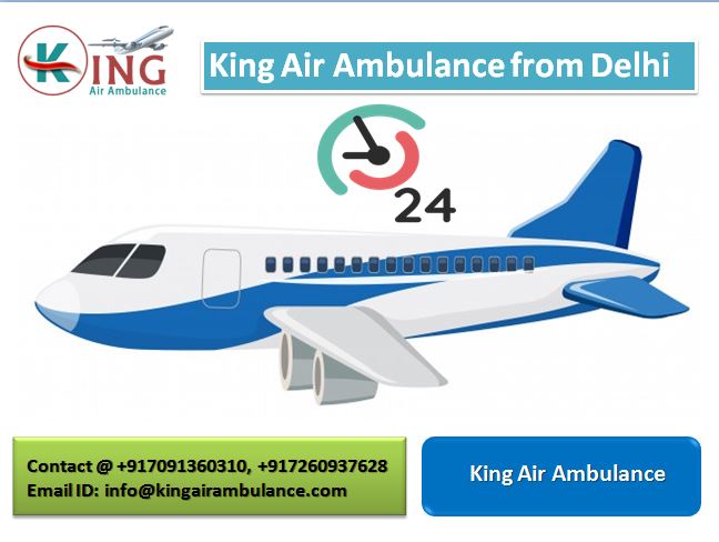 King Air Ambulance from Delhi- The Most Demanded