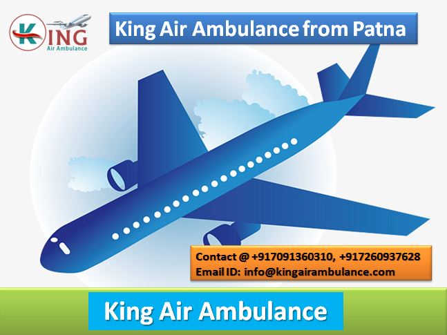 King Air Ambulance from Patna-Excellent Service