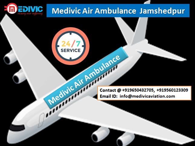 Medivic Air Ambulance  Jamshedpur-Best Charter Flight