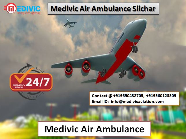 Medivic Air Ambulance Silchar-Go with the Best