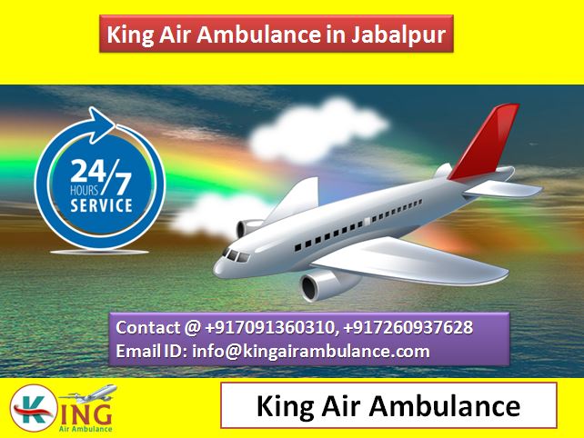 King Air Ambulance in Jabalpur- Quick and Faithful