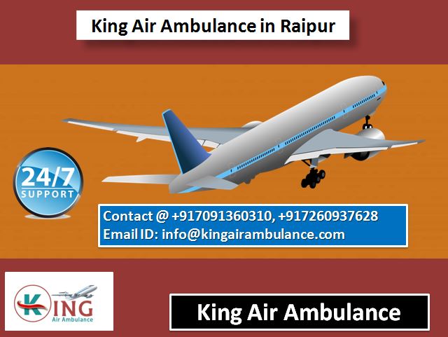 King Air Ambulance in Raipur-Just Solve Problem