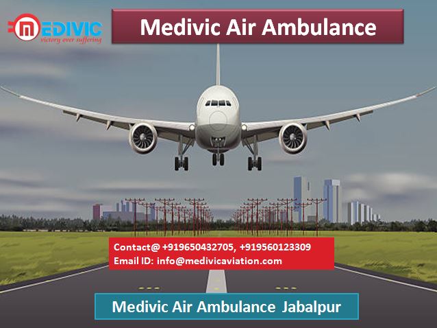 Medivic Air Ambulance Jabalpur-Fast