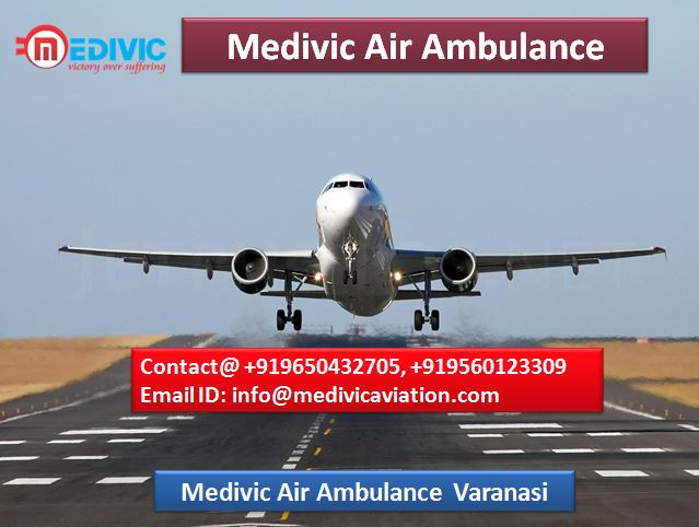 Medivic Air Ambulance Varanasi-Reliable and Affordable