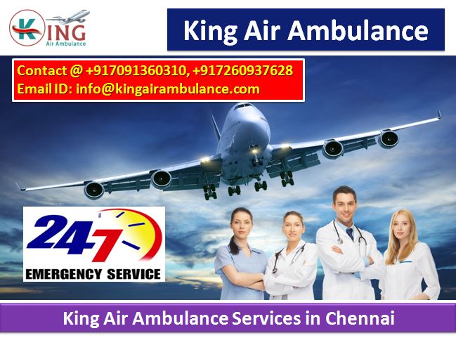 King Air Ambulance Services in Chennai- The Best One
