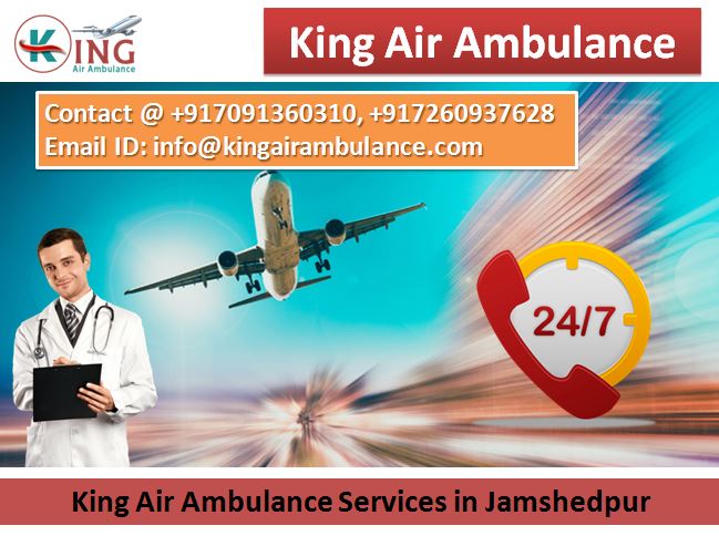 King Air Ambulance Services in Jamshedpur-Hi-Tech Solution Provider