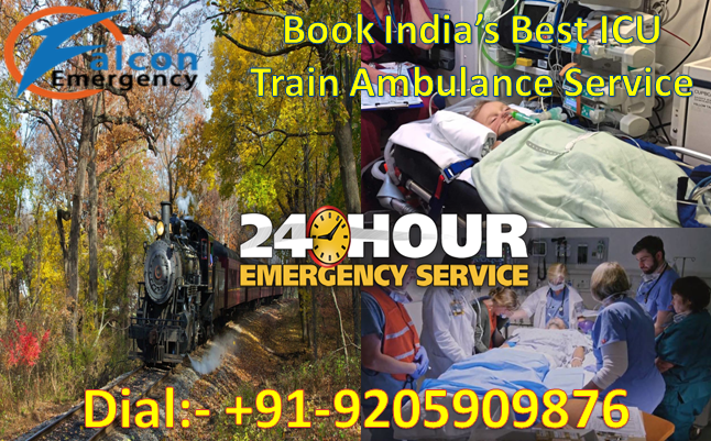 Get Falcon Emergency Train Ambulance Patient Transfer Services in Delhi and Guwahati with Medical Facility