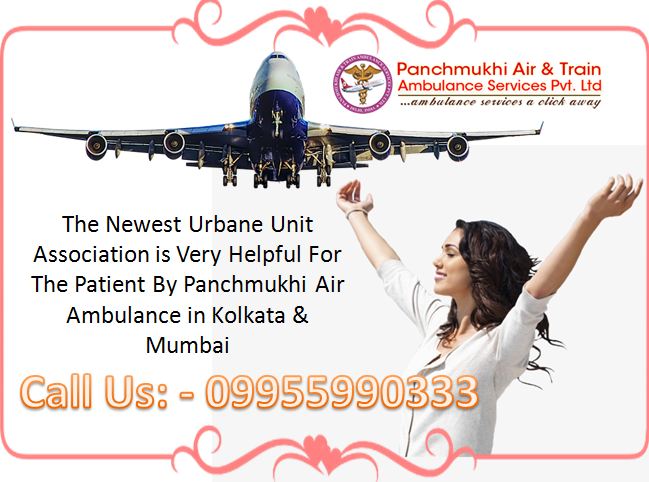 The Newest Urbane Unit Association is Very helpful for the Patient by Panchmukhi Air Ambulance in Kolkata