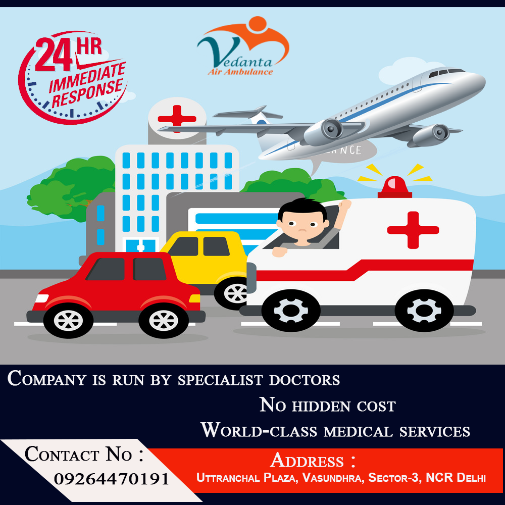 Medical Treatments along Shifting by Vedanta Air Ambulance Services in Patna with ICU Setup