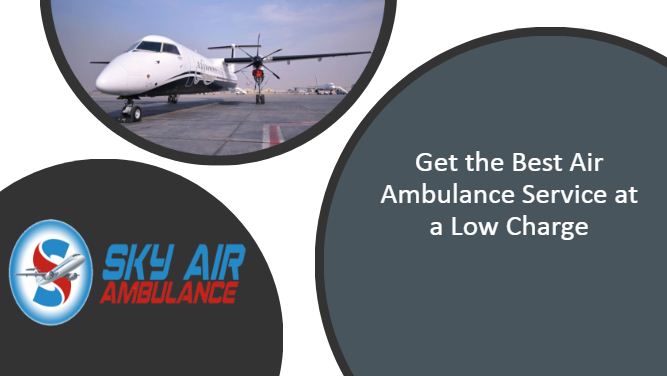 Get Air Ambulance in Patna at a Much Affordable Cost by Sky