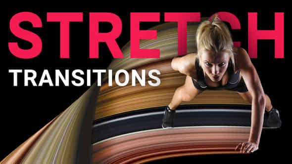 47564995-stretch-transitions.jpg