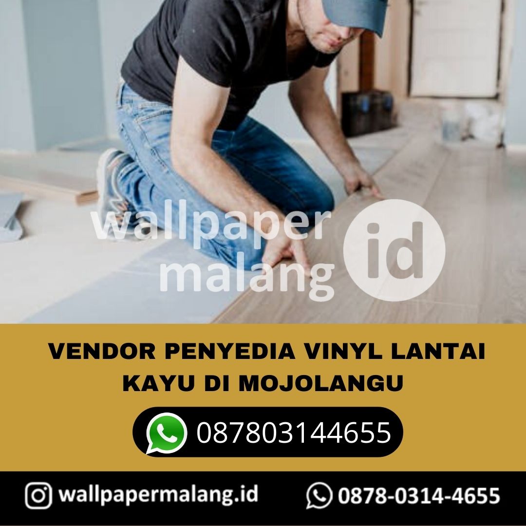 VENDOR PENYEDIA VINYL LANTAI KAYU DI MOJOLANGU