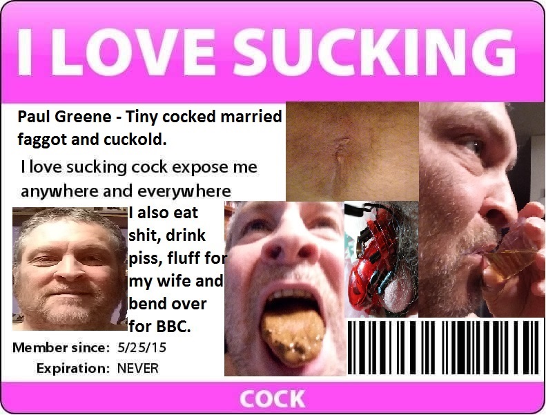 Cock sucking cuck Paul Greene