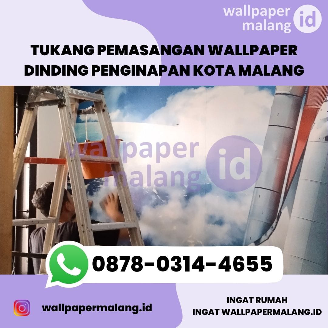 TUKANG PEMASANGAN WALLPAPER PENGINAPAN KOTA MALANG