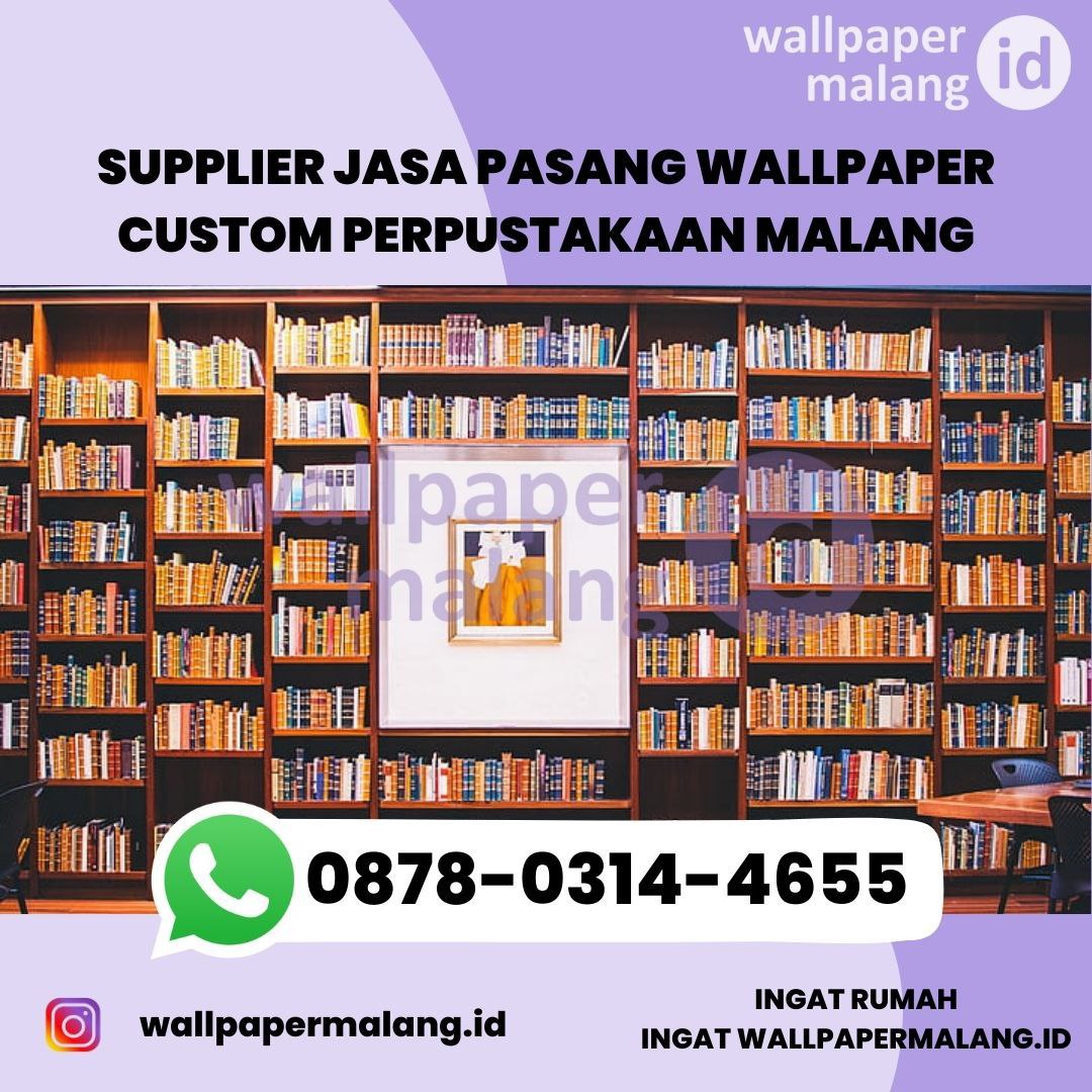 SUPPLIER JASA PASANG WALLPAPER CUSTOM PERPUSTAKAAN MALANG