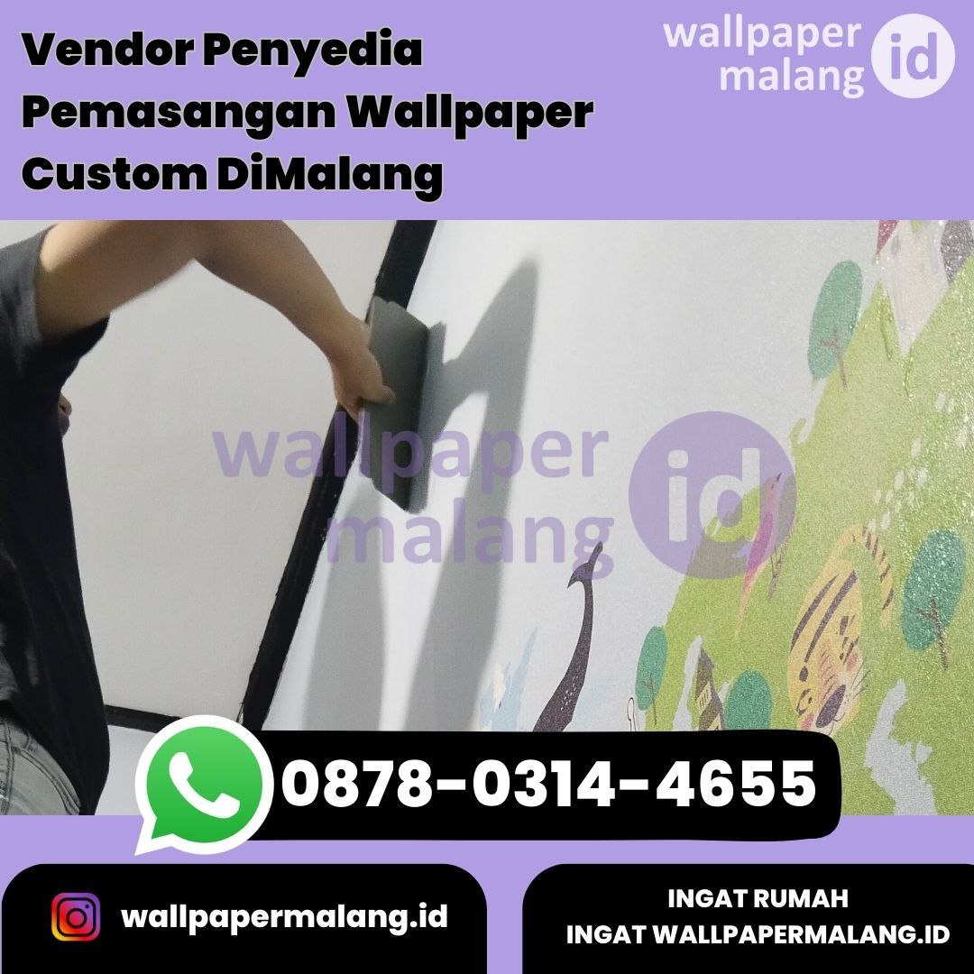 VENDOR PENYEDIA PEMASANGAN WALLPAPER CUSTOM DIMALANG
