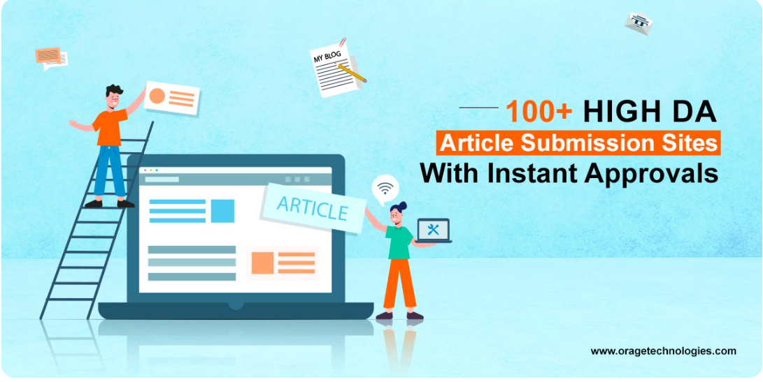 100+ High DA Article Submission Sites With Instant Approvals