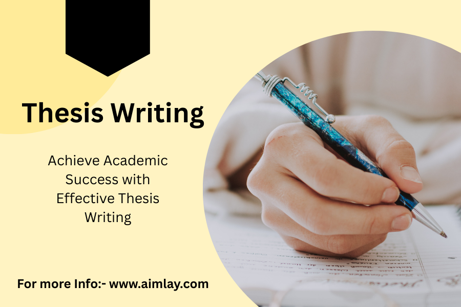 Achieve Academic Success with Effective Thesis Writing