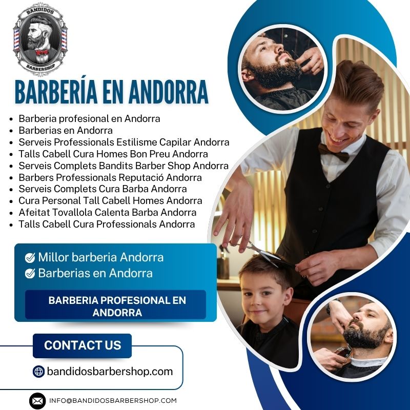 Cura Personal i Tall de Cabell a Homes Andorra - Bandidos Barbershop