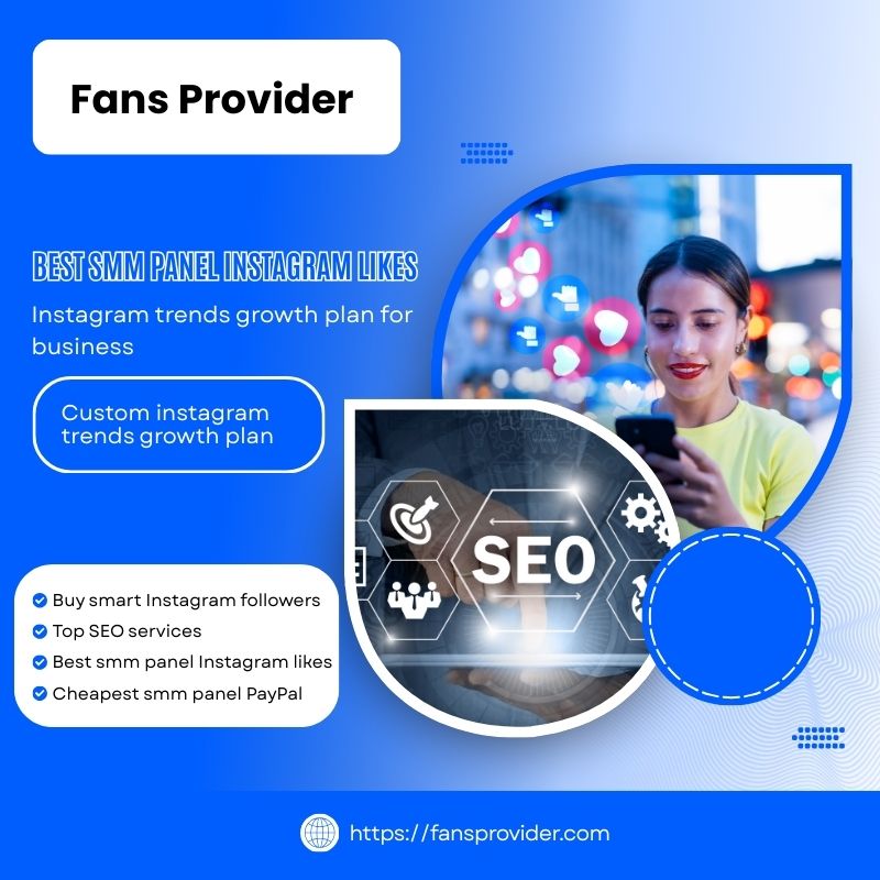 Best SMM Panel Provider with PayPal – Fans Provider